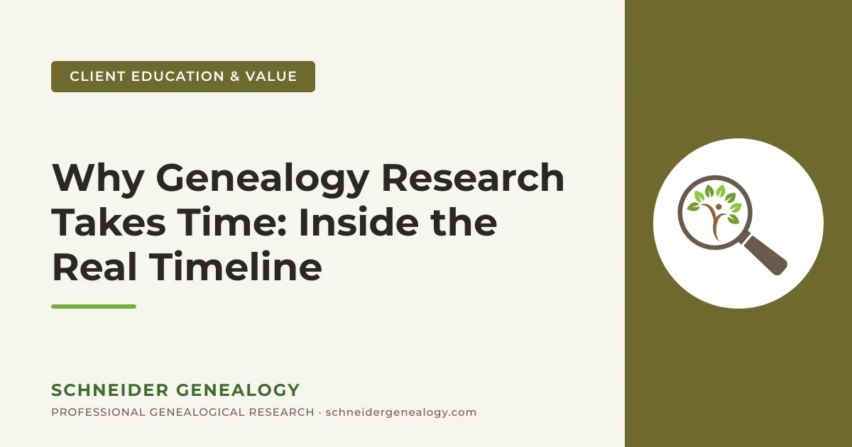 Why Genealogy Research Takes Time: Inside the Real Timeline - Schneider Genealogy